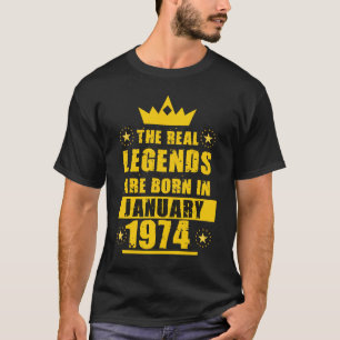 The Real Legends Are Born In January 1974 retro T-Shirt