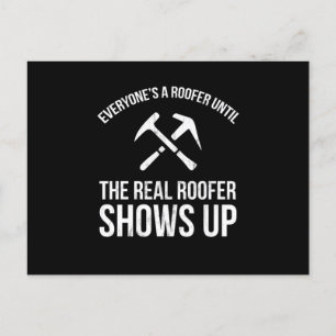 The Real Roofer Shows Up Funny Roofing For Me Mp  Postcard