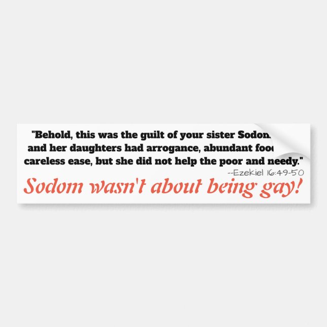 The real sin of Sodom -- it wasn't homosexuality! Bumper Sticker (Front)