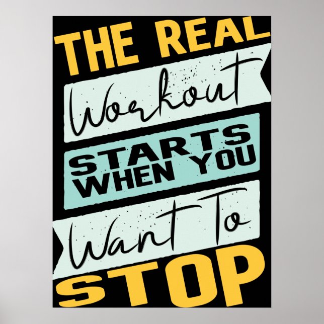 The Real Workout Starts When You Want To Stop Poster (Front)
