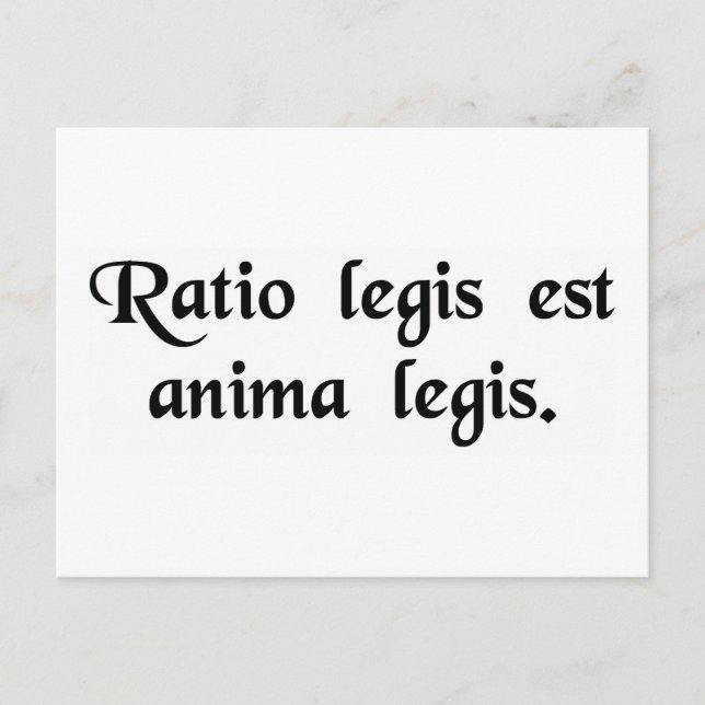 The reason of the law is the soul of the law. postcard (Front)