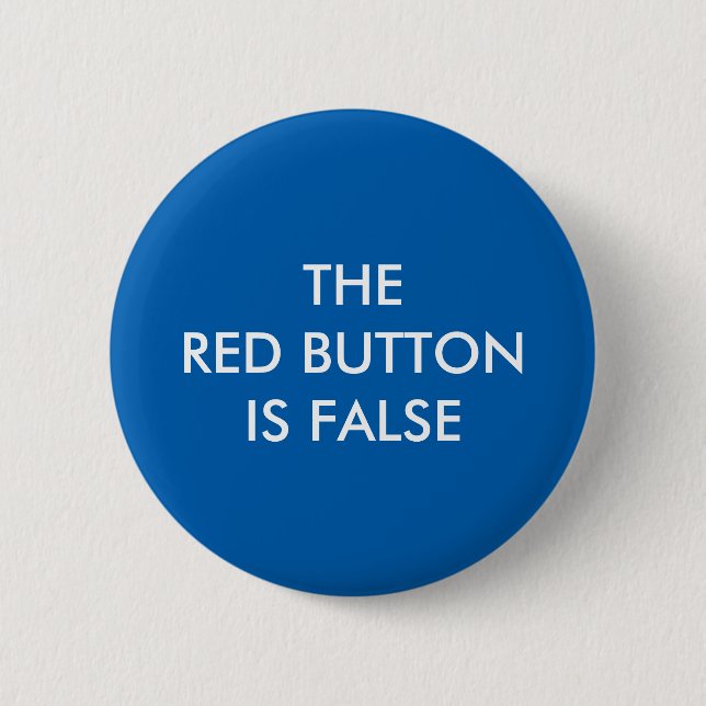 The red button is false button (Front)