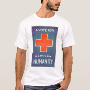 The Red Cross is a Vote for Humanity (US00102) T-Shirt