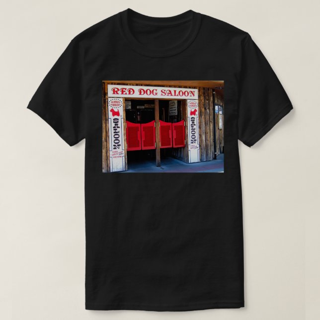 THE RED DOG SALOON JUNEAU ALASKA  T-Shirt (Design Front)