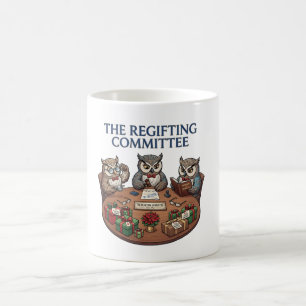 The Regifting Committee Funny Holiday Humour Coffee Mug
