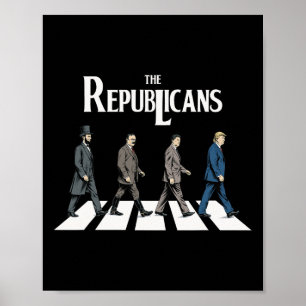 The Republicans Trump Reagan Roosevelt Lincoln Pre Poster