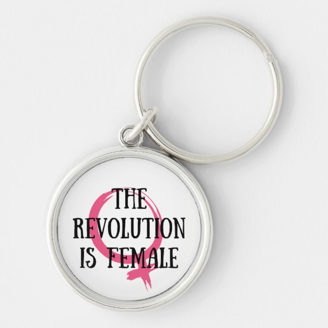 The Revolution is Female Key Ring (Front)
