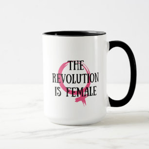 The Revolution is Female Mug