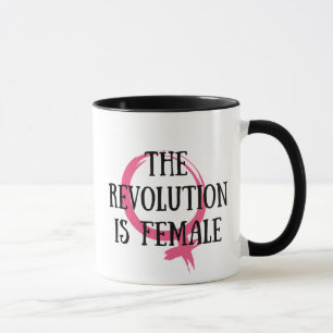 The Revolution is Female Mug
