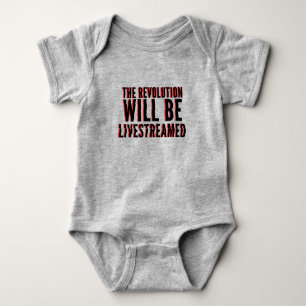 The Revolution Will Be Livestreamed Baby Bodysuit