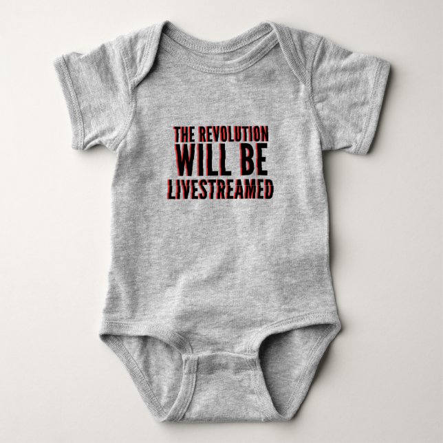 The Revolution Will Be Livestreamed Baby Bodysuit (Front)