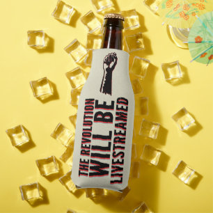 The Revolution Will Be Livestreamed Bottle Cooler