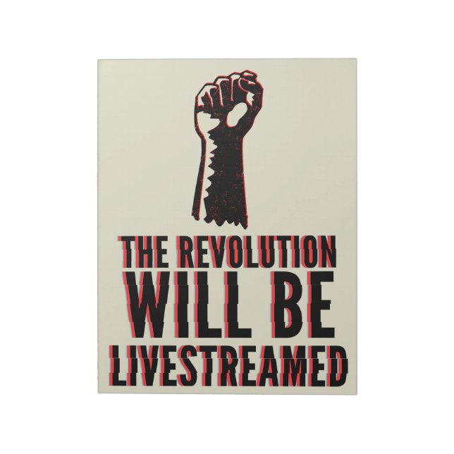 The Revolution Will Be Livestreamed Notepad (Rotated)