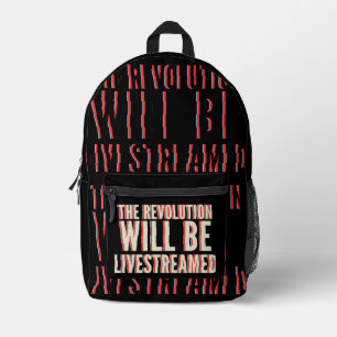 The Revolution Will Be Livestreamed Printed Backpack