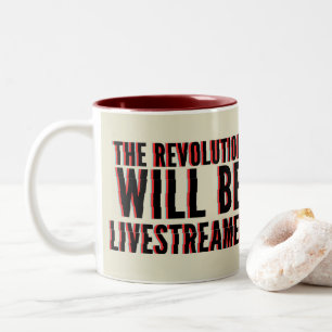The Revolution Will Be Livestreamed Two-Tone Coffee Mug