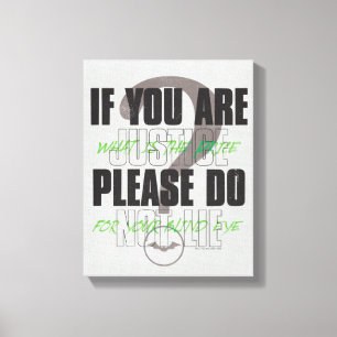 The Riddler - If You Are Justice Please Do Not Lie Canvas Print