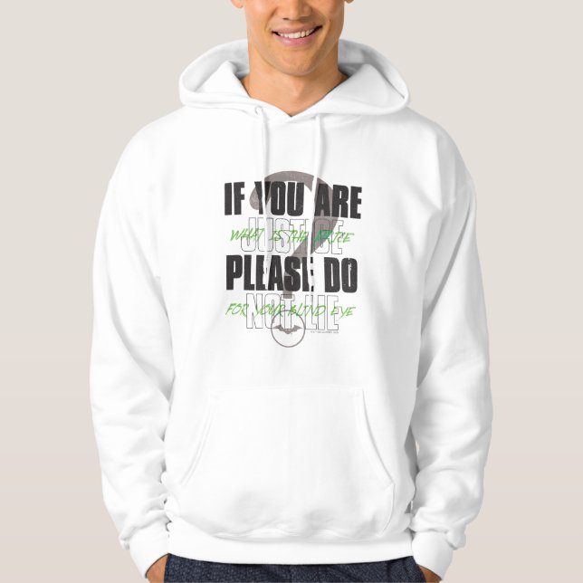 The Riddler - If You Are Justice Please Do Not Lie Hoodie (Front)