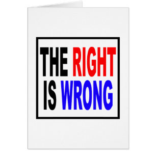 The Right Is Wrong