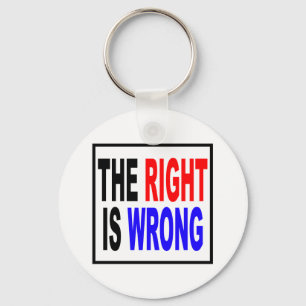 The Right Is Wrong Key Ring