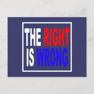The Right Is Wrong Postcard
