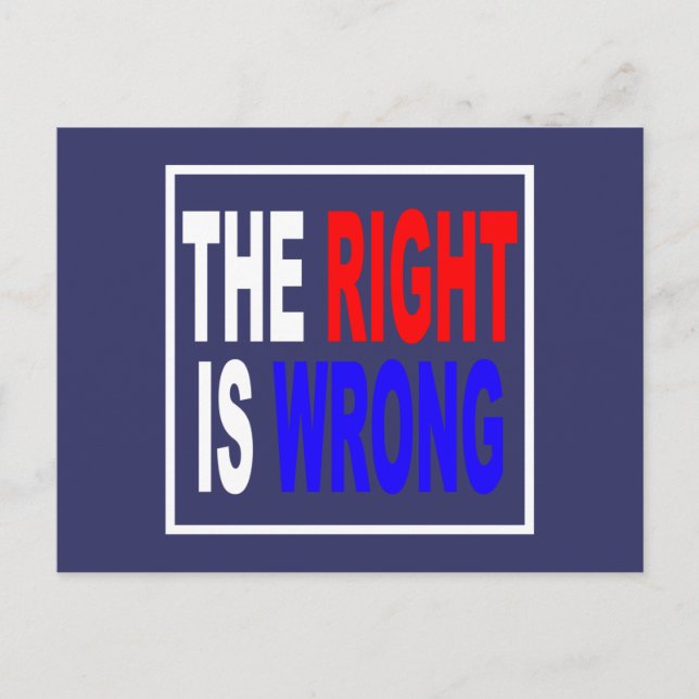 The Right Is Wrong Postcard (Front)