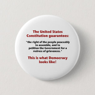 The Right to Assemble - What Democracy Looks Like 6 Cm Round Badge