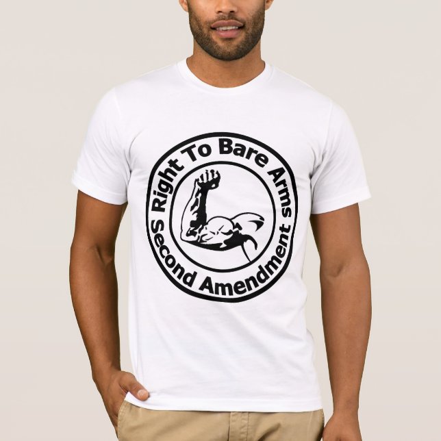 " The Right To Bare Arms ", Second Amendment ! T-Shirt (Front)