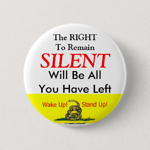The Right to Remain Silent 6 Cm Round Badge