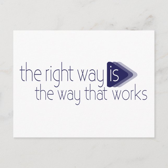 the right way is the way that works quote postcard (Front)