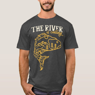 The River is Calling T-Shirt