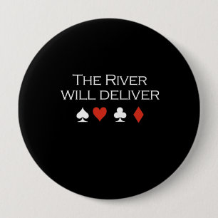 The river will deliver T-shirt white 10 Cm Round Badge