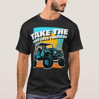 The Road Less Travelled T-Shirt