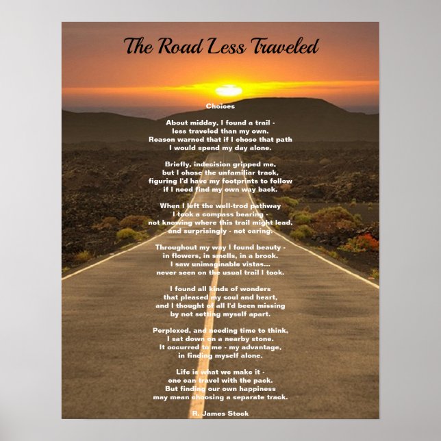 The Road Less Travelled with poem "Choices" Poster (Front)