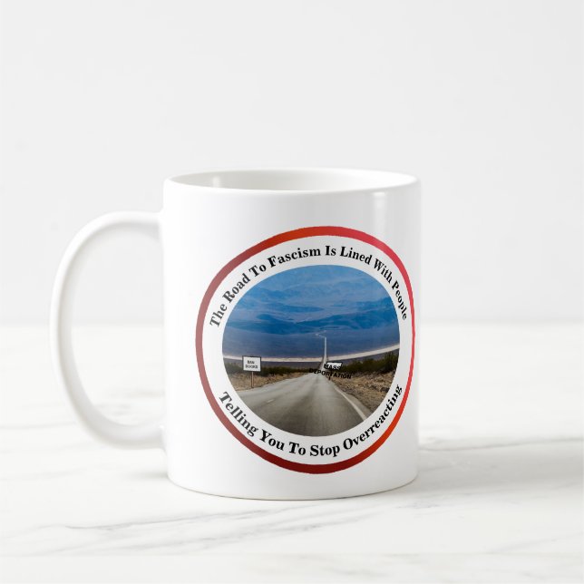 The Road To Fascism.... Coffee Mug (Left)