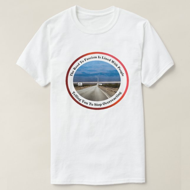The Road To Fascism.... T-Shirt (Design Front)