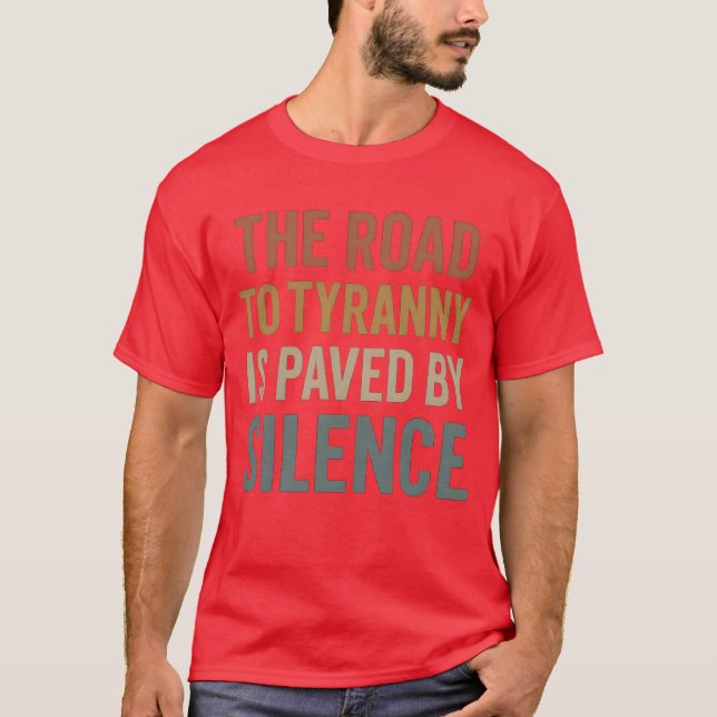 THE ROAD TO FSCISM IS PAVED BY CENTRISTS T-Shirt (Front)