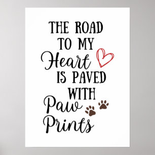 The Road to my Heart is Paved With Paw Prints