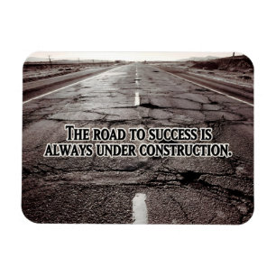 "The road to success" Inspirational Quote Flexible Magnet