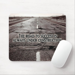 "The road to success" Inspirational Quote Mouse Pad