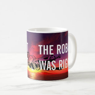 The Robot Was Right Strange Gun Coffee Mug