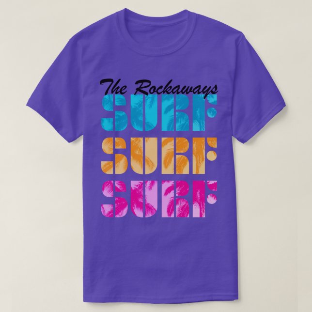 The Rockaways Queens New York Beaches Surf Text Be T-Shirt (Design Front)