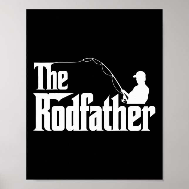The Rodfather Funny Fishing Dad Humour  Poster (Front)