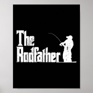 The Rodfather Funny Fishing Outdoor Fisherman Fath Poster