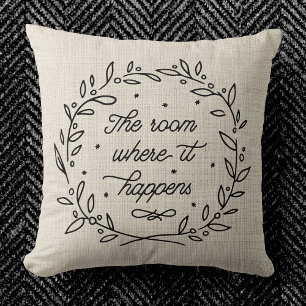 The Room Where It Happens Modern Script Wreath Cushion