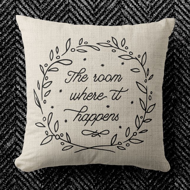 The Room Where It Happens Modern Script Wreath Cushion (Creator Uploaded)