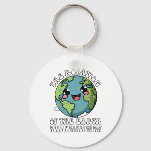 The Rotation Of The Earth Really Makes My Day Key Ring