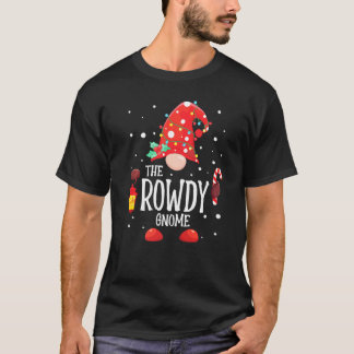 The Rowdy Gnome Matching Family Christmas Gnome Pa T-Shirt