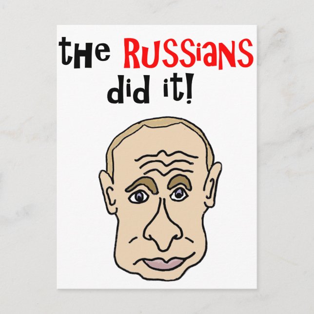 The Russians did it Putin Cartoon Postcard (Front)