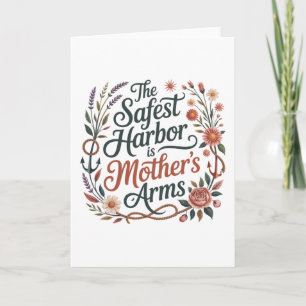 The Safest Harbour Is Mother's Arms Card