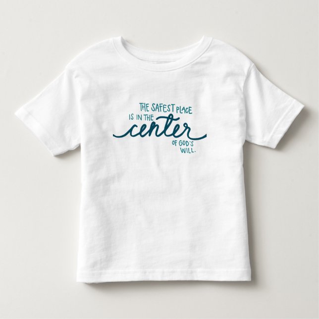 The Safest Place Toddler T-Shirt (Front)